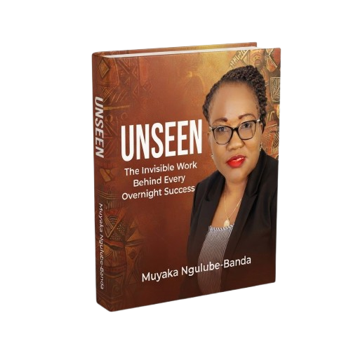 UNSEEN: The Invisible Work Behind Every Overnight Success — book cover by Muyaka Ngulube-Banda